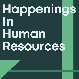 Happenings in Human Resources