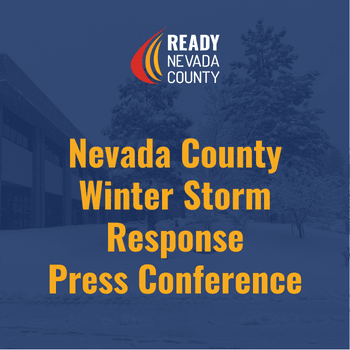Nevada County Winter Storm Response Press Conference
