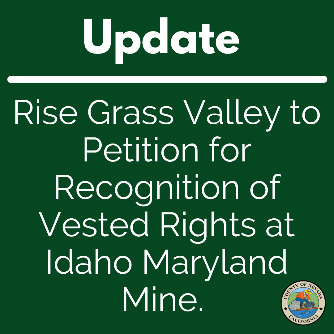 Update: Rise Grass Valley to Petition for Recognition of Vested Rights at Idaho Maryland Mine