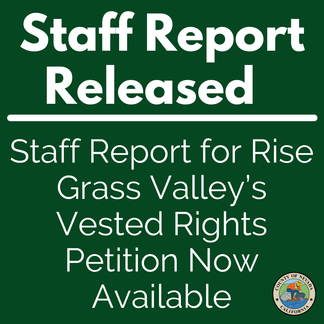 Staff Report Released: Staff Report for Rise Grass Valley's Vested Rights Petition Now Available