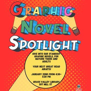 Graphic Novel Spotlight event Thursday January 22, 2026 at the Grass Valley Library